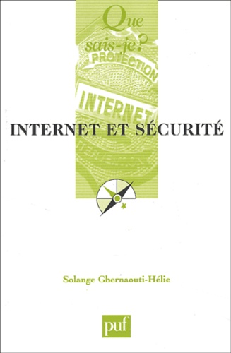 Solange Ghernaouti-Hélie - Internet et sécurité.