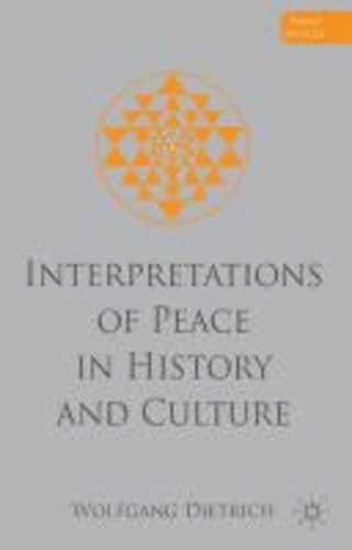 Interpretations of Peace in History and Culture.
