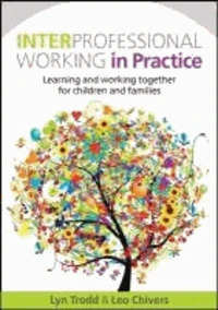 Interprofessional Working in Practice