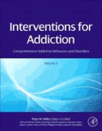 Interventions for Addiction - Comprehensive Addictive Behaviors and Disorders, Volume 3.