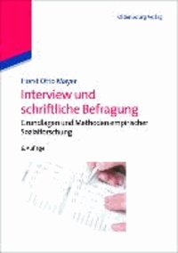 Interview und schriftliche Befragung - Grundlagen und Methoden empirischer Sozialforschung.