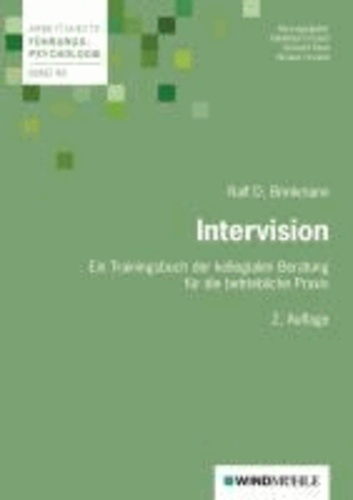 Intervision - Ein Trainingsbuch der kollegialen Beratung für die betriebliche Praxis.