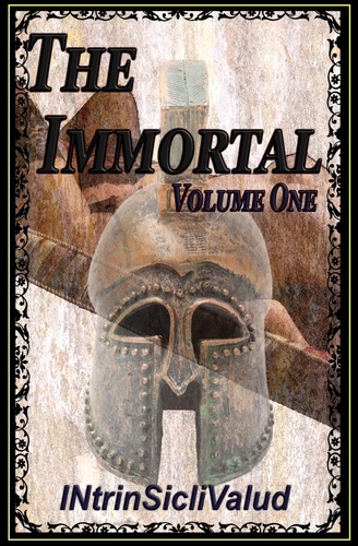  INtrinSicliValud - The Immortal, Volume 1 - The Immortal, #1.