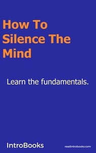  IntroBooks - How to Silence the Mind.