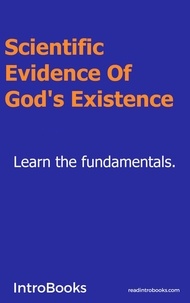  IntroBooks - Scientific Evidence of God's Existence?.