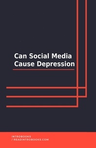  IntroBooks Team - Can Social Media Cause Depression.