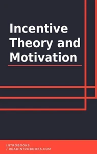 Incentive Theory and Motivation