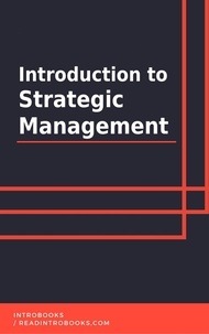  IntroBooks Team - Introduction to Strategic Management.
