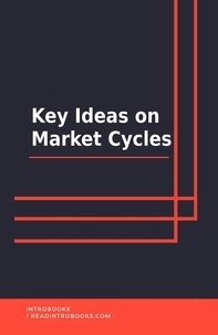  IntroBooks Team - Key Ideas on Market Cycles.