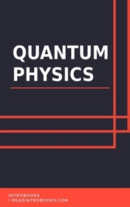  IntroBooks Team - Quantum Physics.