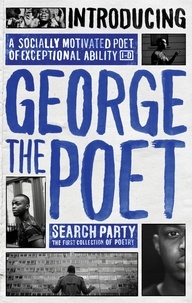 Introducing George The Poet - Search Party: A Collection of Poems.
