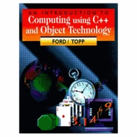 Introduction to Computing Using C++ and Object Technology.