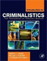 Introduction to Criminalistics - The Foundation of Forensic Science.