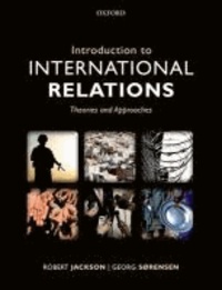 Introduction to International Relations - Theories and Approaches.