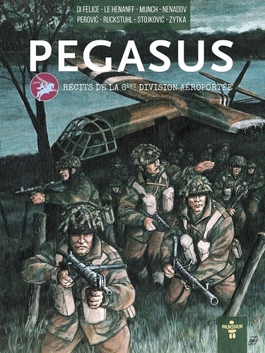  Inukshuk Editions - Pegasus - Récits de la 6e division aéroportée.