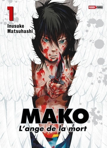 Inusuke Matsuhashi - Mako : L'ange de la mort T01.