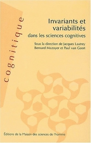 Jacques Lautrey - Invariants et variabilités dans les sciences cognitives.