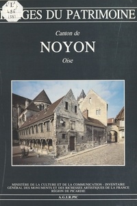  Inventaire général des monumen - Le Canton de Noyon (Oise).