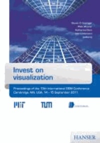 Invest on visualization - Proceedings of the 13th International DSM Conference Cambridge, MA, USA, 14-15 SEPTEMBER 2011.