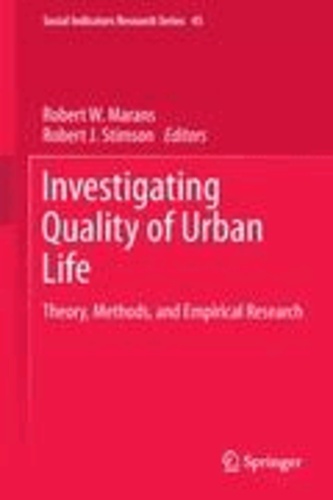 Robert W. Marans - Investigating Quality of Urban Life - Theory, Methods, and Empirical Research.
