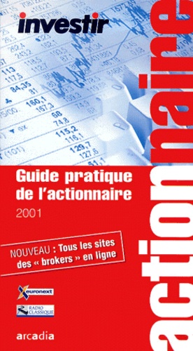  Investir - Guide Pratique De L'Actionnaire 2001.