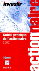  Investir - Guide Pratique De L'Actionnaire 2002.