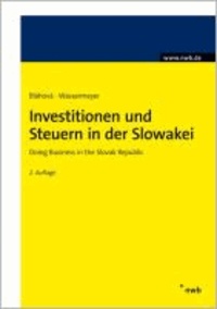 Investitionen und Steuern in der Slowakei - Doing Business in the Slovak Republic.