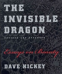 Invisible Dragon - Essays on Beauty, Revised and Expanded.