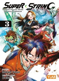 Super String: Marco Polos Reise ins Multiversum - Band 3