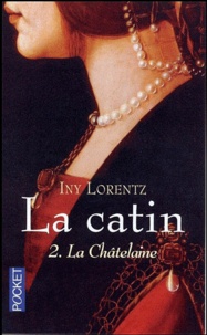 Iny Lorentz - La Catin Tome 2 : La Châtelaine.
