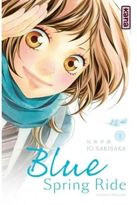 Blue Spring Ride Tome 1