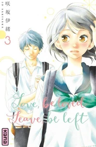 Love, be loved, leave, be left Tome 3