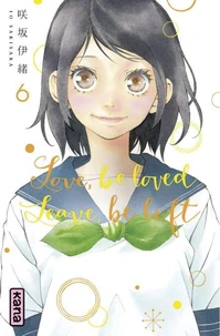 Love, be loved, leave, be left Tome 6