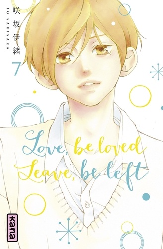 Io Sakisaka - Love, be loved Leave, be left , tome 7.