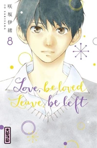 Love, be loved, leave, be left Tome 8