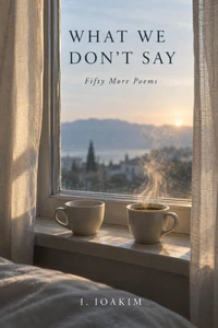 What We Don't Say Poems