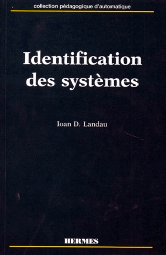 Ioan Landau - Identification des systèmes.