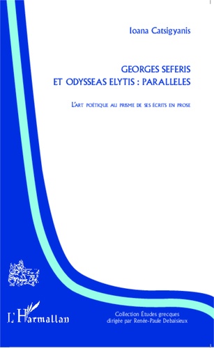 Georges Séféris et Odysséas Elytis : parallèles. L'art poétique au prisme de ses écrits en prose