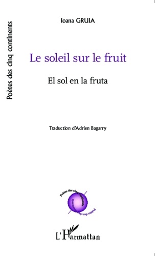 Ioana Gruia - Le soleil sur le fruit.