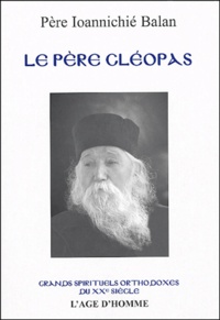 Ioannichié Balan - Le père Cléopas.