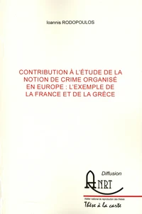 Contribution à l'étude de la notion de crime organisé en Europe