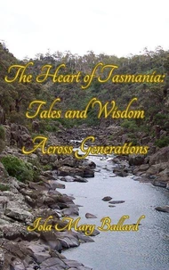 The Heart of Tasmania: Tales and Wisdom Across Generations