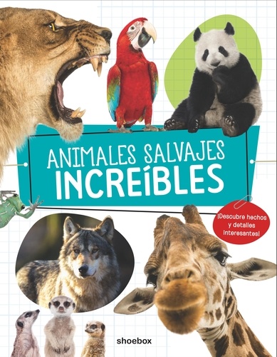 Iolanda Mato et Danielle Robichaud - Animales Salvajes Increíbles.