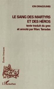 Ion Dragoumis - Le sang des martyrs et des héros.