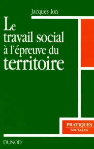 Le travail social à l'épreuve du territoire