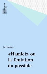 Hamlet ou la tentation du possible