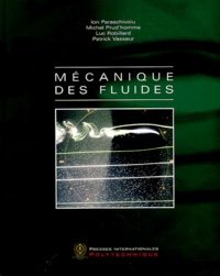 Ion Paraschivoiu et Michel Prud'homme - Mécanique des fluides.