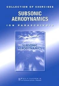 Ion Paraschivoiu - Subsonic aerodynamics - Collection of exercises.