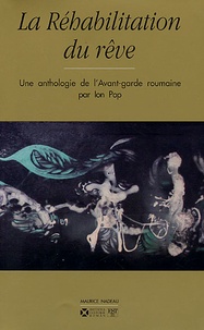 Ion Pop - La Réhabilitation du rêve - Une anthologie de l'Avant-garde roumaine.