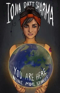 You Are Here: Nine More Stories
